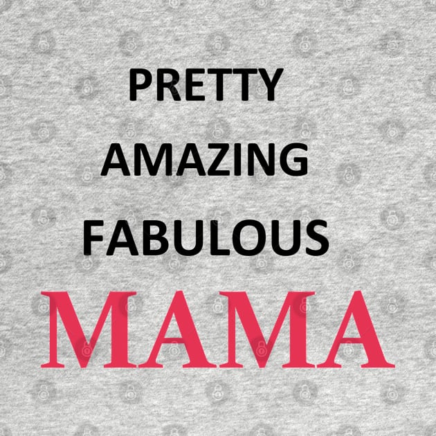 Pretty Amazing Fabulous Mama Word Art in Black and Pink Letters by Star58